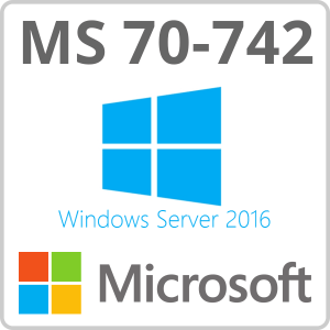 Exam 70-742 – Identity with Windows Server 2016